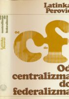 Od centralizma do federalizma : KPJ u nacionalnom pitanju
