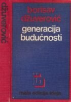 Generacija budućnosti : mladi između mogućnosti i stvarnosti