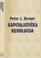 Kapitalistička revolucija : pedeset postavki o blagostanju, jednakosti i slobodi