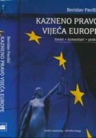Kazneno pravo Vijeća Europe : izvori, komentari, praksa