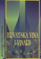 Hrvatska vina i vinari = Croatian wines and vintners