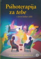 Psihoterapija za tebe i život kakav želiš