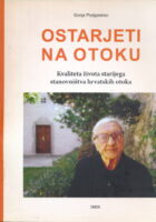 OSTARJETI NA OTOKU: kvaliteta života starijega stanovništva hrvatskih otoka