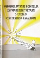Osposobljavanje roditelja za primjereni tretman djeteta s cerebralnom paralizom