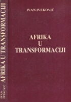 Afrika u transformaciji : Antikolonijalna i socijalna revolucija u bivšim portugalskim kolonijama