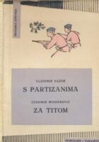 S partizanima, Za Titom