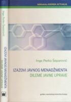 Izazovi javnog menadžmenta, dileme javne uprave