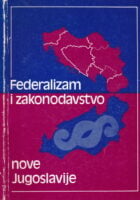 Federalizam i zakonodavstvo nove Jugoslavije