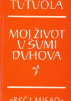 Moj život u šumi duhova