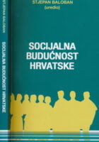 Socijalna budućnost Hrvatske: kršćani, nacija, politika, Europa