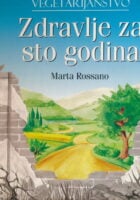 Vegetarijanstvo : Zdravlje za sto godina