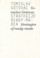Tomislav Gotovac: STRATEGIJE READY-MADEA