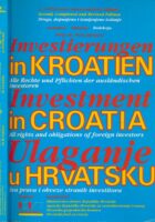 Ulaganje u Hrvatsku : Sva prava i obveze stranih investitora
