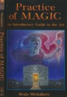 Practice of Magic : An Introductory Guide to the Art