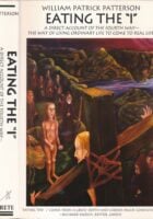 Eating the I: An Account of the Fourth Way-The Way of Transformation in Ordinary Life (In Search of the Self) by William Patrick Patterson
