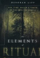 The Elements of Ritual: Air, Fire, Water & Earth in the Wiccan Circle