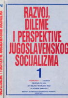 Razvoj, dileme i perspektive jugoslavenskog socijalizma 1-2