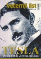 Nikola Tesla : čovjek koji je izumio 20. stoljeće. Večernji list specijal