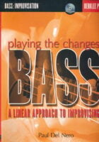 Playing the Changes: Bass A Linear Approach to Improvising Book/Online Audio