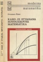 Kako je stvarana novovjekovna matematika: matematički ogledi