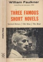 Three Famous Short Novels: Spotted Horses, Old Man, The Bear
