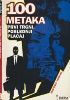 100 metaka: prvi trgni, poslednji plaćaj