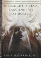 The Old Life is Dead... L'Ancienne Vie est Morte