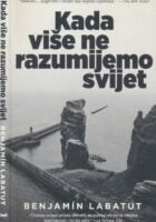Kada više ne razumijemo svijet