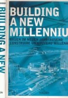 Building a New Millennium: Architecture Today and Tomorrow