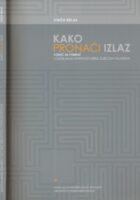 Kako pronaći izlaz. Vodič za pomoć u suzbijanju ovisnosti među djecom i mladima