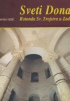 Sveti Donat. Rotonda Sv. Trojstva u Zadru