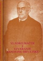 Vladko Maček i stvaranje Banovine Hrvatske