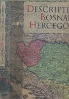 Descriptio Bosnae & Hercegovinae : Bosna i Hercegovina na starim zemljovidima