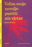 Volim svoje nevolje pustiti niz vjetar