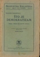 Što je demokratizam. Pouke i pobude hrvatskomu narodu