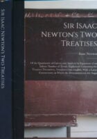 Sir Isaac Newton s Two Treatises: Of the Quadrature of Curves