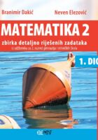 Matematika 2 1. dio zbirka detaljno rješenih zadataka iz udžbenika za 2. razred gimnazija i tehničkih škola