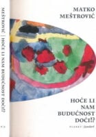 Hoće li nam budućnost doći!?