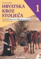 Hrvatska kroz stoljeća 1 – udžbenik povijesti za prvi razred četverogodišnjih srednjih strukovnih škola