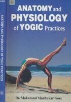 Anatomy and Physiology of Yogic Practices