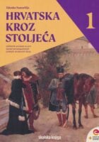 Hrvatska kroz stoljeća 1 : udžbenik povijesti za prvi razred četverogodišnjih srednjih strukovnih škola