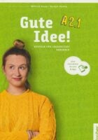 Gute Idee! A2.1 Deutsch fur Jugendliche Kursbuch
