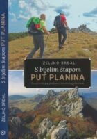 S bijelim štapom put planina : putopisi slijepog profesora, strastvenog planinara