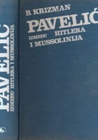 Pavelić između Hitlera i Mussolinija