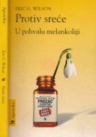 Protiv sreće : U pohvalu melankoliji