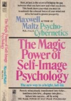 The Magic Power of Self-Image Psychology