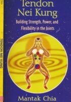 Tendon Nei Kung: Building Strength, Power, and Flexibility in the Joints