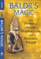 Baldr's Magic: The Power of Norse Shamanism and Ecstatic Trance
