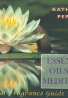 Essential Oils and Meditation 'Let Fragrance Guide You'