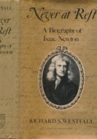 Never at Rest: A Biography of Isaac Newton
